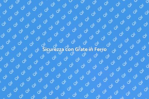 Grata di Protezione in Ferro