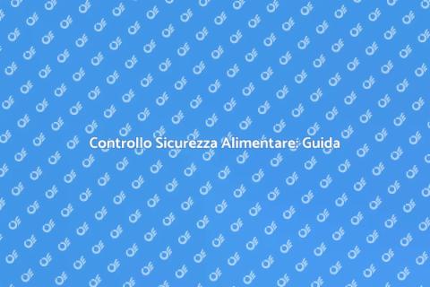 Sicurezza Alimentare: Controllo Essenziale