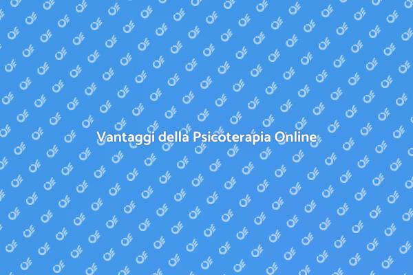 Scopri i Benefici della Psicoterapia Online