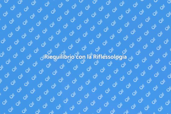 Riequilibrio Naturale con la Riflessologia