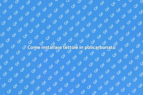 Tettoie in policarbonato: comfort esterno