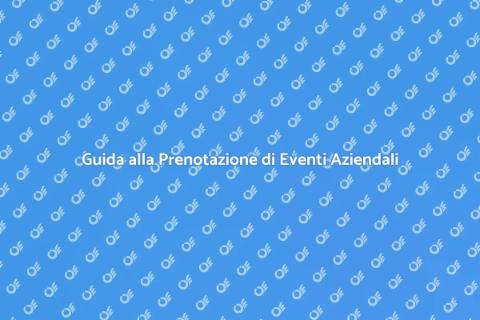 Prenotare Location per Eventi Aziendali