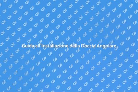 Cabina Doccia Angolare: Guida all'Installazione