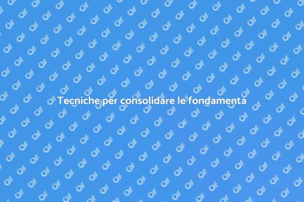 Fondamenta sicure per la tua casa