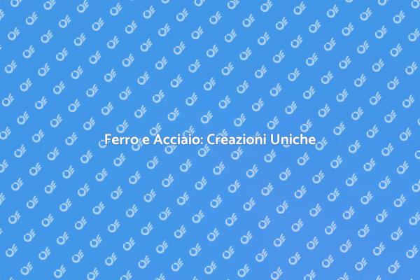 Innovazione nelle Lavorazioni Metalliche