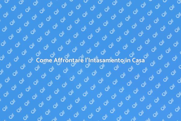 Come Risolvere l'Intasamento Domestico