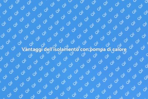 Isolare casa con pompa di calore