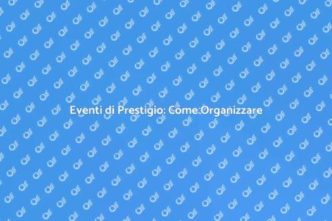 Organizzare una Convention di Successo