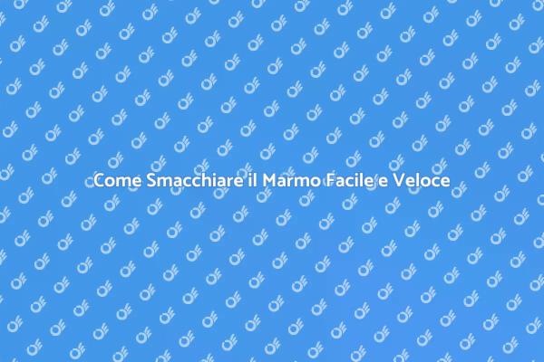 Mantieni il Marmo Splendente e Pulito