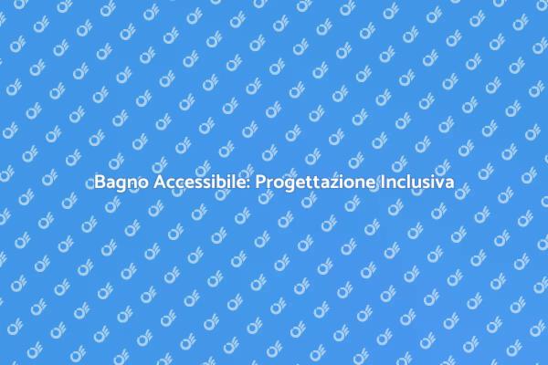 Creare un Bagno Senza Barriere
