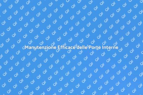 Pulizia e Manutenzione Porte Interne