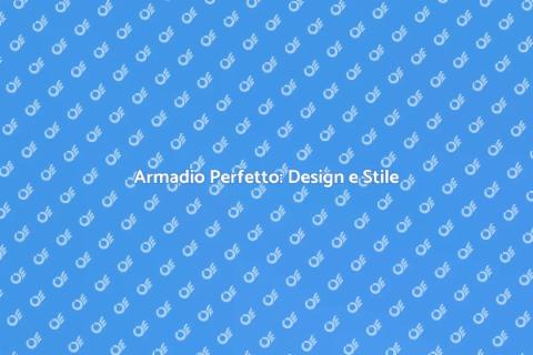 Design Armadio: Guida Completa