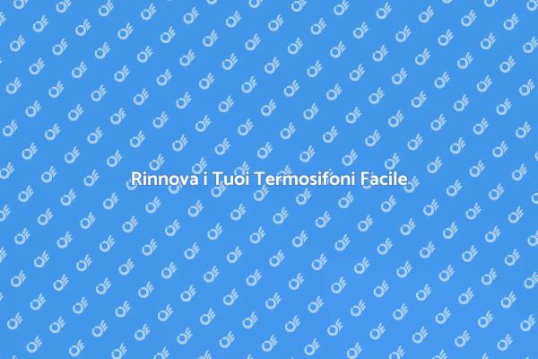 Trasforma i Termosifoni della Tua Casa