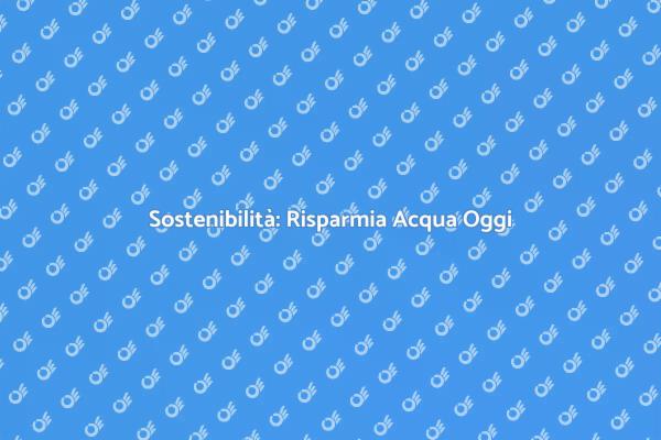 Installare un Sistema per Risparmiare Acqua