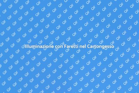 Faretti nel Cartongesso: Design e Stile