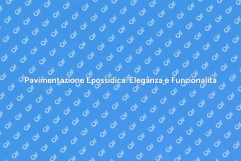 Pavimentazione Epossidica per Ambienti