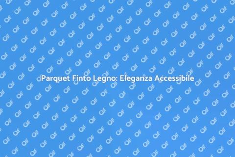 Parquet Finto Legno: Comfort ed Eleganza