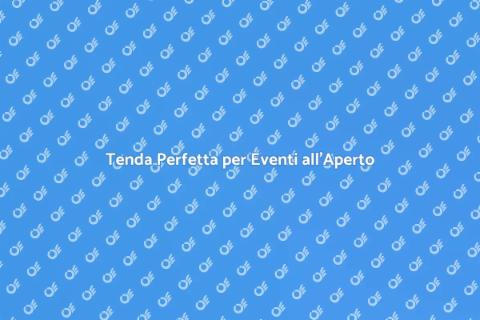 Noleggiare una Tenda per Eventi