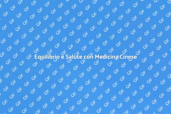 Scopri i Benefici della Medicina Cinese