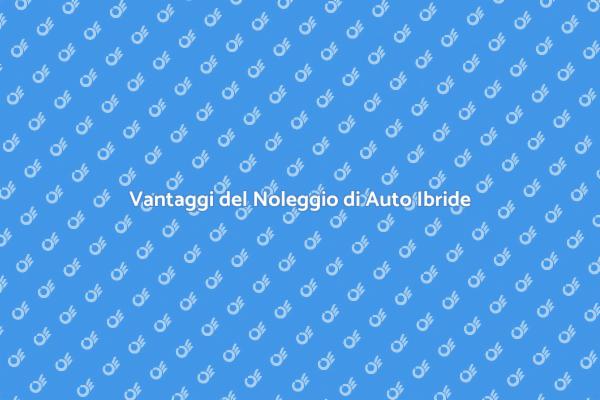 Scopri i Vantaggi dell'Auto Ibrida