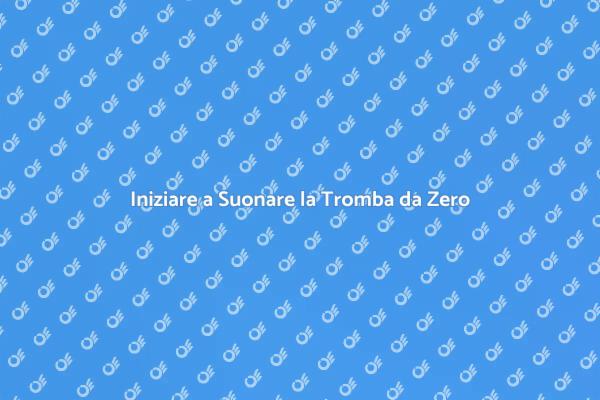 Scopri la Tromba per i Tuoi Figli
