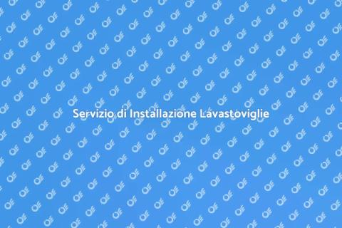 Installazione Lavastoviglie Affidabile