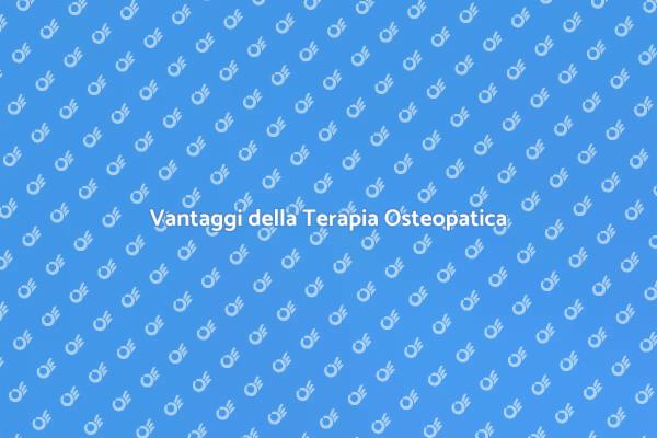 Potenzia il tuo Benessere con Osteopatia