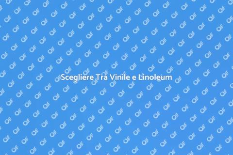 Pavimenti in Vinile o Linoleum
