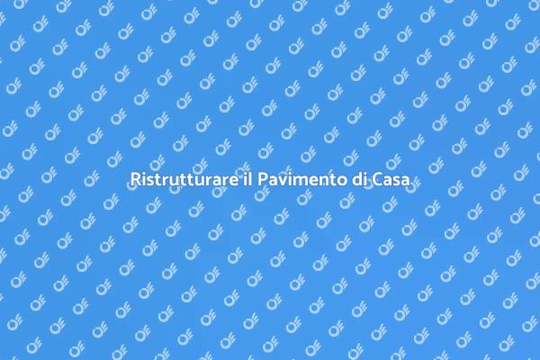 Trasforma il Tuo Pavimento