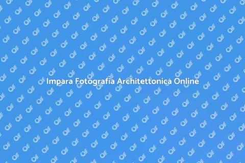 Fotografia Architettonica: Corsi Online