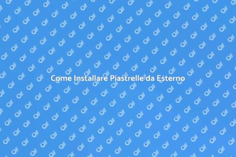 Installare Piastrelle da Esterno