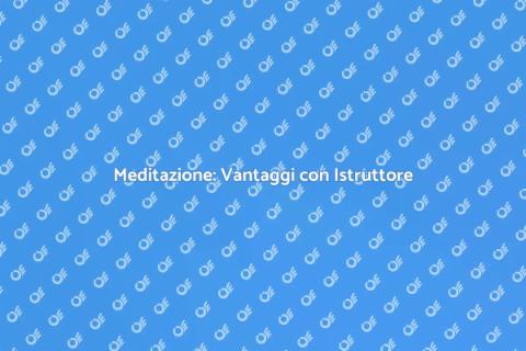 Corso di Meditazione con Istruttore