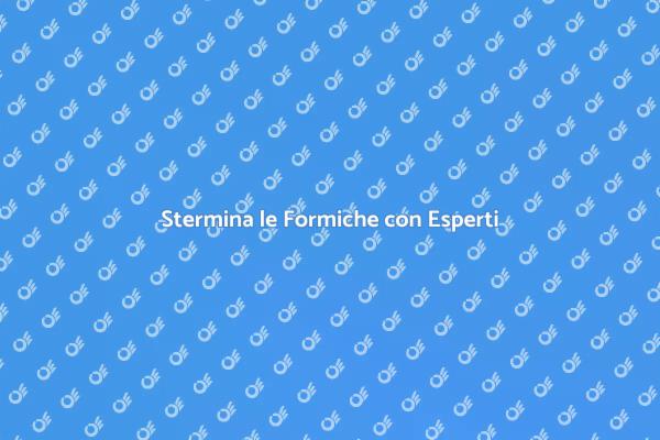 Come Sterminare le Formiche Efficacemente
