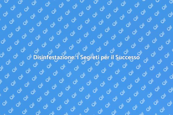Disinfestare: La Chiave per una Casa Sana