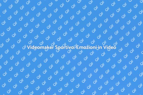 Videomaker Sportivo: Cattura Emozioni