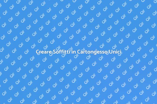 Magia del Cartongesso per Soffitti