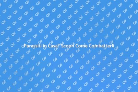 Controllo Parassiti: Proteggi la Tua Casa