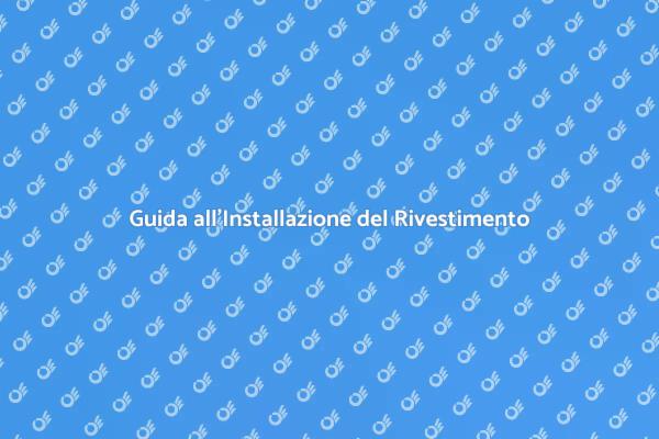 Come Scegliere il Rivestimento Giusto