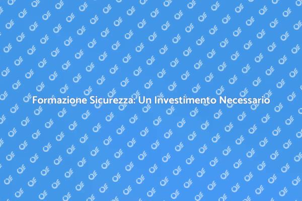 Formazione Fondamentale per Sicurezza