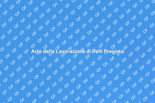 Maestria nella Lavorazione di Pelli