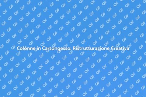 Rivestimento Colonne in Cartongesso