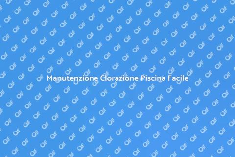Riparazione Sistema Clorazione Piscina