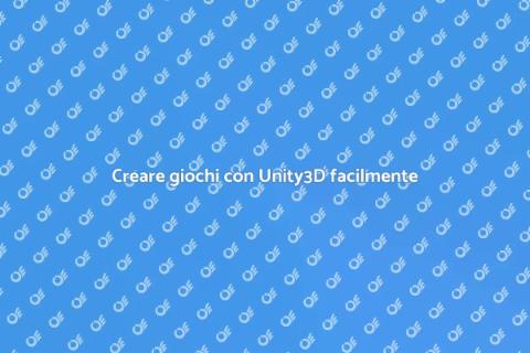 Sviluppare app con Unity3D per giochi