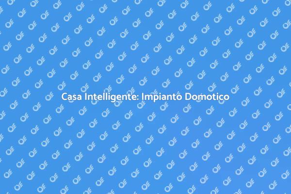 Rendi la tua casa più intelligente