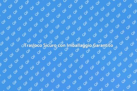 Imballaggio con Garanzia Totale