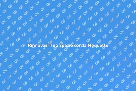 Mettere la Moquette: Rinnova il Tuo Spazio