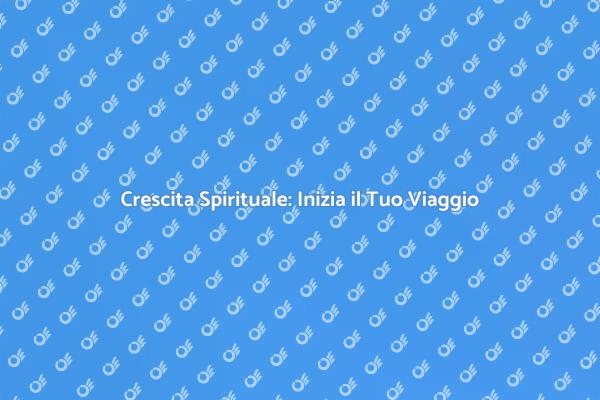Trasforma la Tua Vita con la Spiritualità