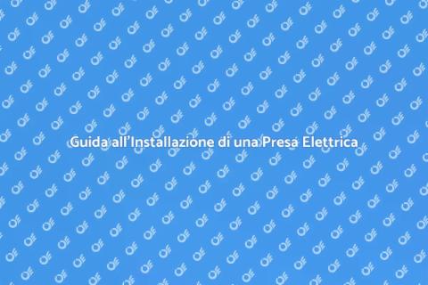 Installare una Presa Elettrica Facile