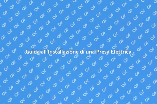Installazione Facile di Presa Elettrica