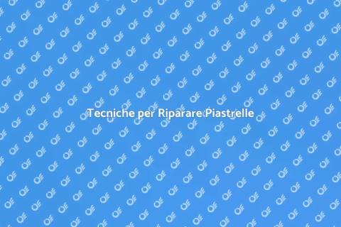 Riparare Piastrelle Danneggiate